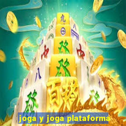 joga y joga plataforma